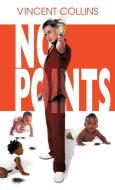 No Points di Vincent Collins edito da AUTHORHOUSE