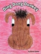 Ding Dong Donkey di Karen Quinn edito da Xlibris