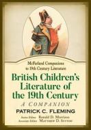 British Children's Literature of the 19th Century di Patrick C Fleming edito da McFarland and Company, Inc.