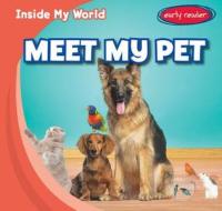 Meet My Pet di Tina Benjamin edito da Gareth Stevens Publishing