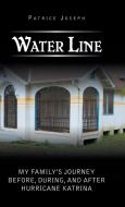 Water Line di Patrice Joseph edito da Trafford Publishing