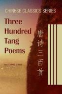 Three Hundred Tang Poems di Luc Changlei Guo edito da Createspace