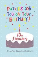 Puzzles for You on Your Birthday - 15th January di Clarity Media edito da Createspace