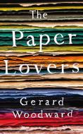 The Paper Lovers di Gerard Woodward edito da Pan Macmillan