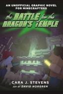 The Battle for the Dragon's Temple: An Unofficial Graphic Novel for Minecrafters, #4 di Cara J. Stevens edito da SKY PONY PR