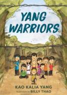 Yang Warriors di Kao Kalia Yang edito da UNIV OF MINNESOTA PR