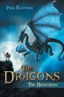 The Dragons di Paul Fletcher edito da iUniverse