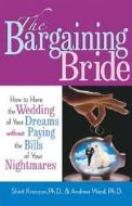 The Bargaining Bride di Shirit Kronzon, Andrew Ward edito da Career Press