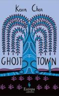 Ghost Town di Kevin Chen edito da EUROPA ED