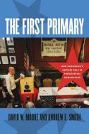 First Primary di David W. Moore edito da University of New Hampshire Press