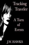 Tracking Traveler di J W Hawks edito da America Star Books