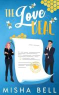 The Love Deal: An Enemies-to-Lovers Workplace Romantic Comedy di Misha Bell, Anna Zaires, Dima Zales edito da MOZAIKA LLC
