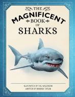 The Magnificent Book of Sharks di Weldon Owen, Barbara Taylor edito da WELDON OWEN