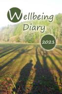 Wellbeing Diary 2021 di MARY TURNER edito da Lightning Source Uk Ltd