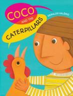 Coco and the Caterpillars di Geraldo Valério edito da GROUNDWOOD BOOKS