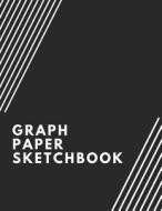 Graph Paper Sketchbook: Can Be Used for Engineering and Architecture Projects, Math and Science Homework, and Drawing an di Skyline Grids edito da INDEPENDENTLY PUBLISHED