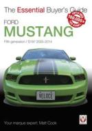 The Essential Buyers Guide Ford Mustang 5th Generation di Matt Cook edito da Veloce Publishing Ltd
