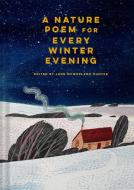 A Nature Poem For Every Winter Evening di Jane McMorland Hunter edito da Pavilion Books
