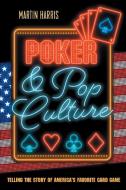Poker and Pop Culture di Martin Harris edito da D&B Publishing