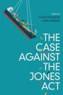 The Case against the Jones Act edito da Cato Institute