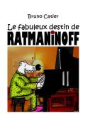 Le fabuleux destin de Ratmaninoff di Bruno Catier edito da Books on Demand
