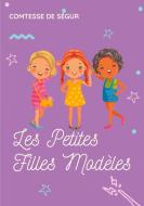 Les Petites Filles Modèles di Comtesse de Ségur edito da Books on Demand