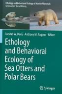 Ethology And Behavioral Ecology Of Sea Otters And Polar Bears edito da Springer Nature Switzerland AG