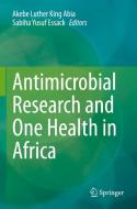 Antimicrobial Research and One Health in Africa edito da Springer International Publishing