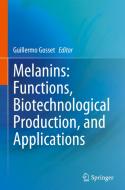 Melanins: Functions, Biotechnological Production, and Applications edito da Springer International Publishing
