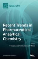 Recent Trends in Pharmaceutical Analytical Chemistry edito da MDPI AG