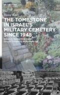 The Tombstone in Israel's Military Cemetery since 1948 di Yossi Katz edito da De Gruyter Oldenbourg