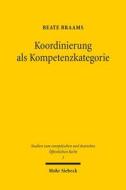 Koordinierung ALS Kompetenzkategorie di Beate Braams edito da Mohr Siebeck