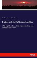 Oration on behalf of the poet Archias; di A. L. Parker, Marcus Tullius Cicero edito da hansebooks