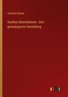 Goethes Stammbäume - Eine genealogische Darstellung di Heinrich Düntzer edito da Outlook Verlag
