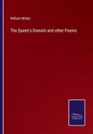 The Queen's Domain and other Poems di William Winter edito da Salzwasser-Verlag