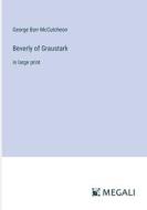 Beverly of Graustark di George Barr Mccutcheon edito da Megali Verlag
