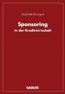 Sponsoring in der Kreditwirtschaft di Gabriele Bourgon edito da Gabler Verlag