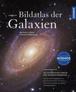 Bildatlas der Galaxien di Michael König, Stefan Binnewies edito da Franckh-Kosmos
