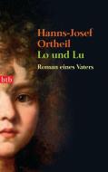 Lo und Lu di Hanns-Josef Ortheil edito da btb Taschenbuch