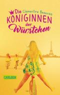 Die Königinnen der Würstchen di Clémentine Beauvais edito da Carlsen Verlag GmbH