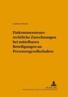 Einkommensteuerrechtliche Zurechnungen bei mittelbaren Beteiligungen an Personengesellschaften di Carmen Werner edito da Lang, Peter GmbH