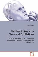 Linking Spikes with Neuronal Oscillations di Supratim Ray edito da VDM Verlag Dr. Müller e.K.