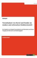 Vereinbarkeit von Beruf und Familie im starken und schwachen Ernährermodell di Antje Albert, Anonym edito da GRIN Publishing
