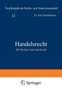 Handelsrecht di Karl Geiler, Karl Heinsheimer edito da Springer Berlin Heidelberg