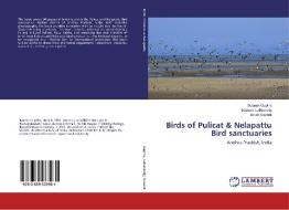 Birds of Pulicat & Nelapattu Bird sanctuaries di Bubesh Guptha, Kishore Salikineedy, Dipak Sawant edito da LAP LAMBERT Academic Publishing