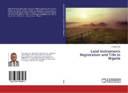 Land Instruments Registration and Title in Nigeria di Onyeka Igwe edito da LAP Lambert Academic Publishing