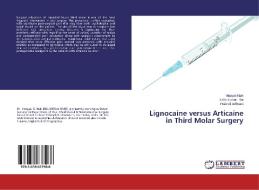Lignocaine versus Articaine in Third Molar Surgery di Vinayak Naik, Kirthi Kumar Rai, Prakruti Adhyaru edito da LAP Lambert Academic Publishing