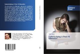 Cyberbullying in Post-16 Education di Dean West edito da Scholars' Press