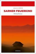 Sarner Feuerkind di Julia Koch edito da Emons Verlag