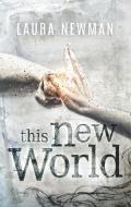 This New World di Laura Newman edito da Books on Demand